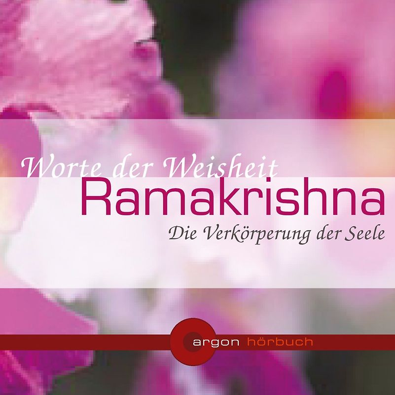 Ramakrishna. Die Verkörperung der Seele