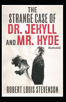 Strange Case of Dr Jekyll and Mr Hyde Illustrated