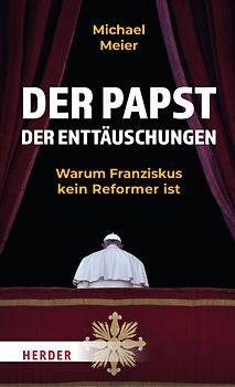 Der Papst der Enttäuschungen