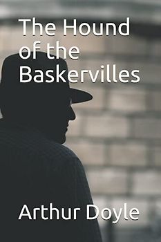 The Hound of the Baskervilles: Another Adventure of Sherlock Holmes