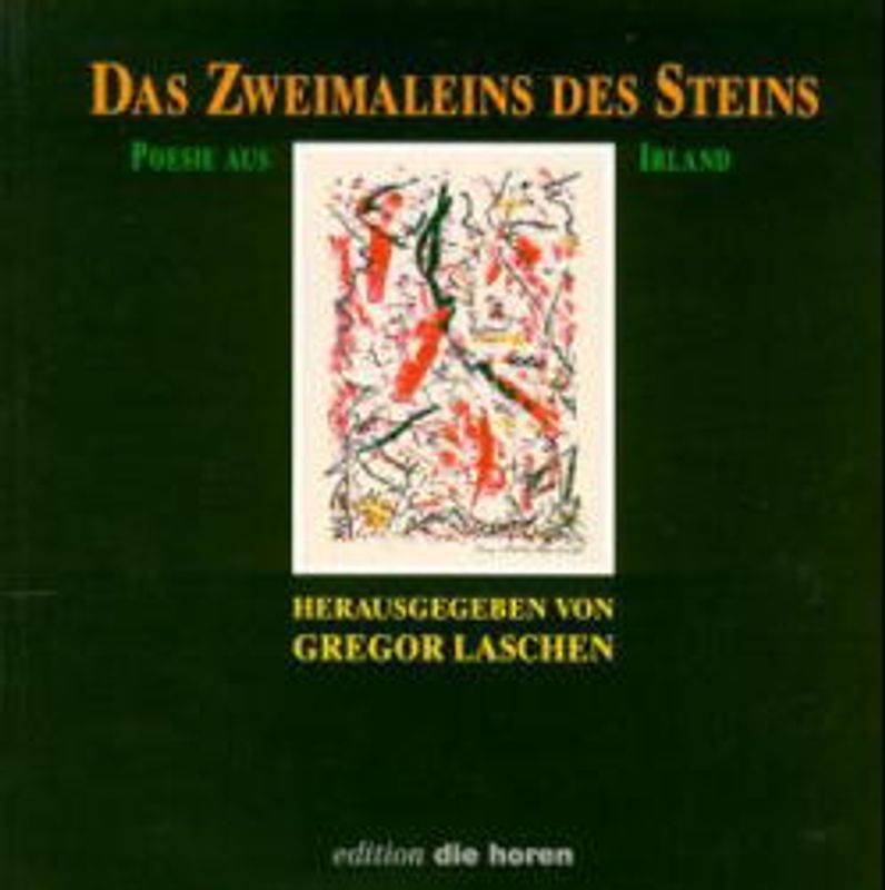 Das Zweimaleins Des Steins. Poesie aus Irland