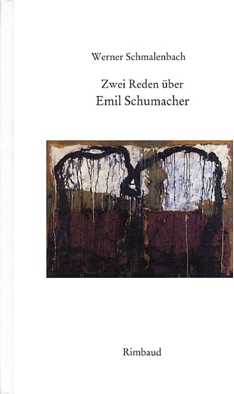 Zwei Reden über Emil Schumacher