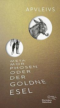 Metamorphosen oder Der goldne Esel