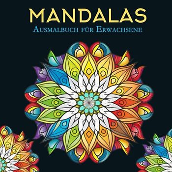 Mandalas Ausmalbuch für Erwachsene: Mandala Malbuch für Erwachsene mit Anti-Stress-Wirkung | Das Colorya-Ausmalbuch mit 35 Mandalas zur Meditation | ... für Senioren und Erwachsene, Großformat