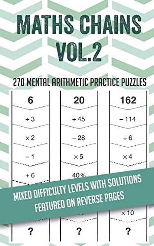 Maths Chains Volume 2: 270 fun mental arithmetic puzzles
