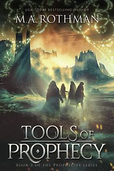 Tools of Prophecy (Prophecies Series, Band 3)
