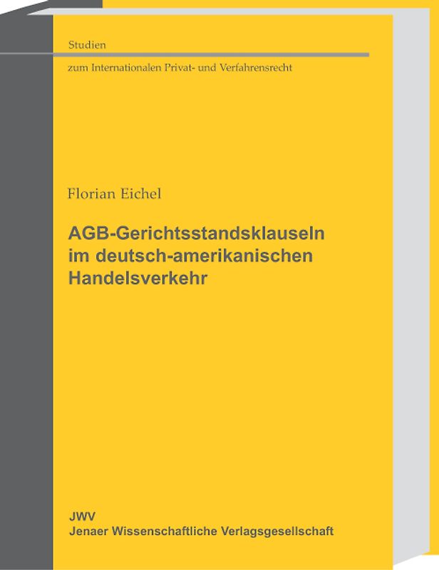 AGB-Gerichtsstandsklauseln im deutsch-amerikanischen Handelsverkehr