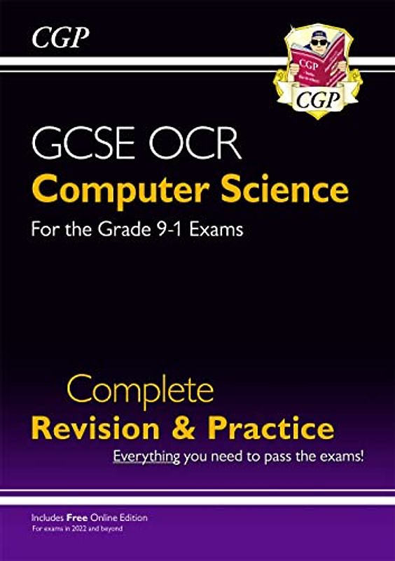 New GCSE Computer Science OCR Complete Revision & Practice: fully updated for the new exams in 2022 & 2023 (CGP GCSE Computer Science 9-1 Revision)