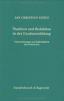 Tradition und Redaktion in der Exoduserzählung