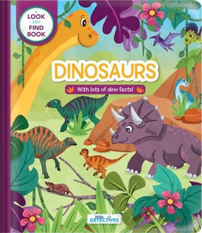 Little Detectives: Dinosaurs - Look and Find Book for Kids Ages 3-5 Hidden Pictures, Dino Facts, and Search-And-Find Adventure