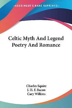 Celtic Myth And Legend Poetry And Romance