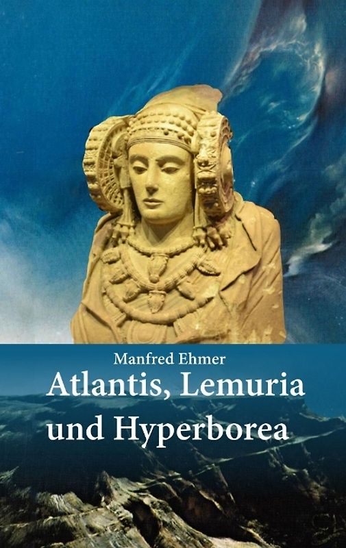 Atlantis, Lemuria und Hyperborea