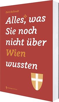Alles, was Sie noch nicht über Wien wussten