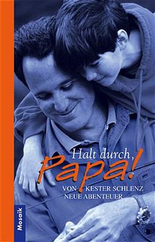 Halt durch, Papa!. Neue Abenteuer