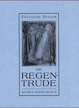 Die Regentrude. Ein Mittsommernachtsmärchen