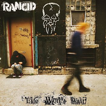 Rancid - Life Won'T Wait