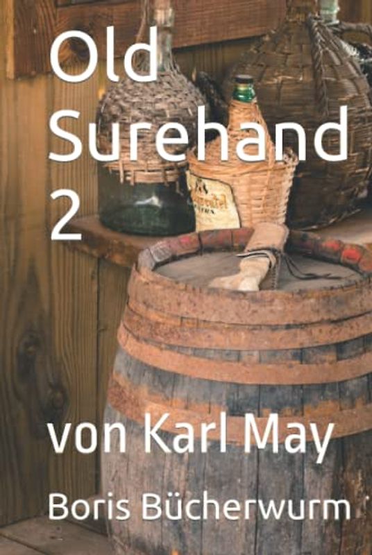Old Surehand 2: von Karl May (Old Surehand von Karl May, Band 2)