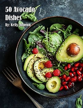 50 Avocado Dishes for Home