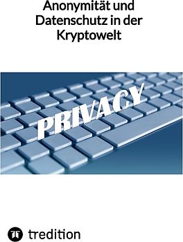 Anonymität und Datenschutz in der Kryptowelt