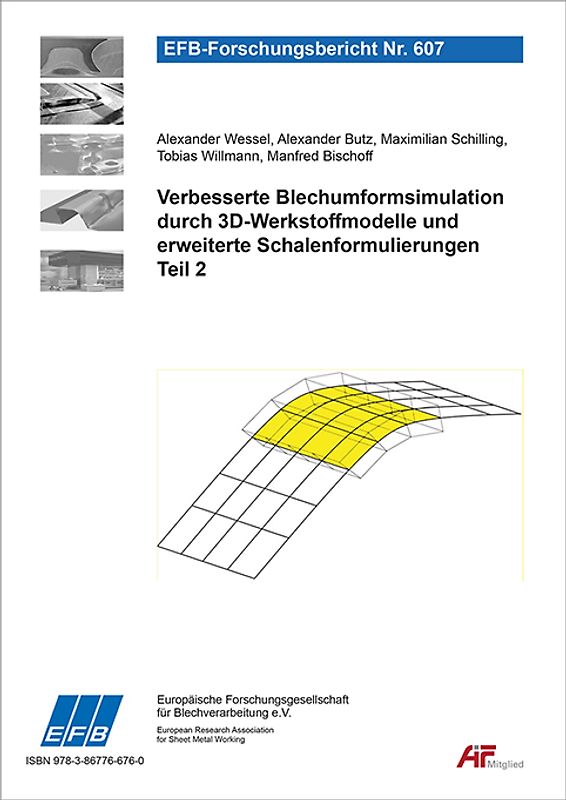 Verbesserte Blechumformsimulation durch 3D-Werkstoffmodelle und erweiterte Schalenformulierungen - Teil 2