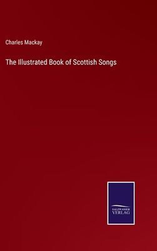 The Illustrated Book of Scottish Songs
