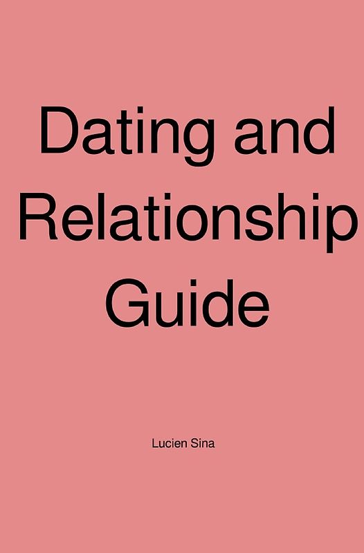 Dating and Relationship Guide