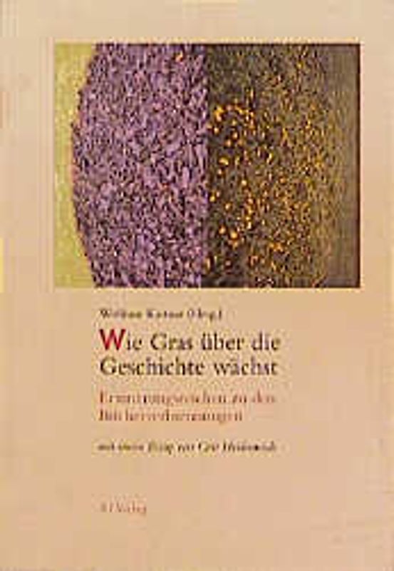 Wie Gras über die Geschichte wächst