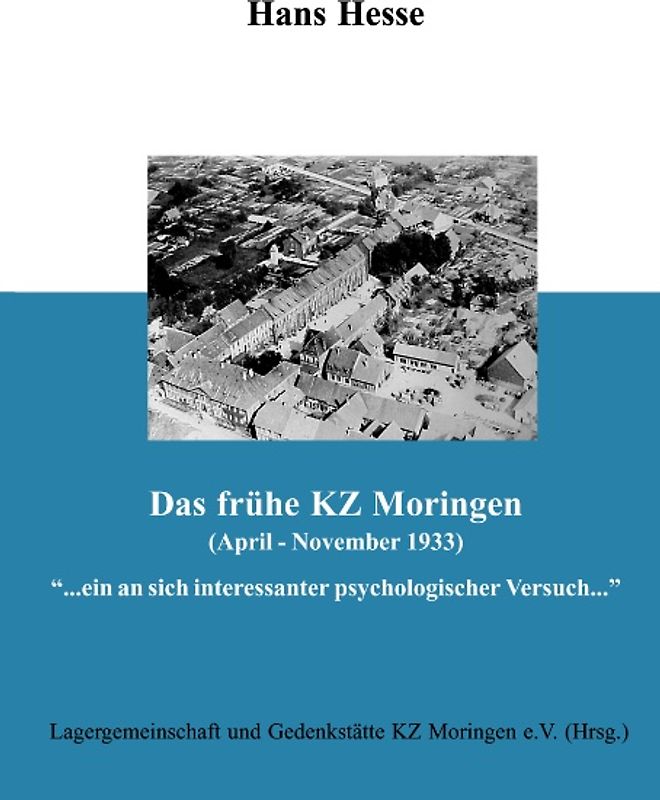 Das frühe KZ Moringen (April - November 1933)