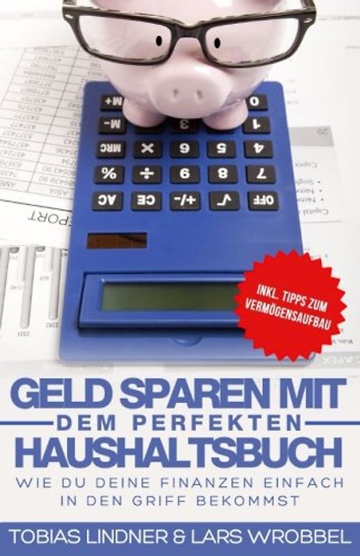 Geld sparen mit dem perfekten Haushaltsbuch: Wie du deine Finanzen einfach in den Griff bekommst