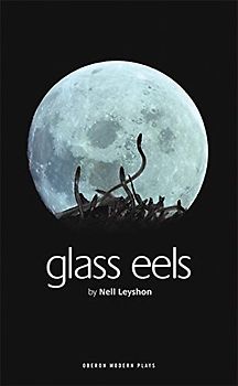 Glass Eels (Oberon Modern Plays)