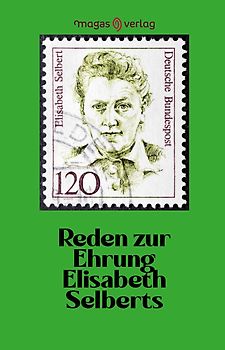 Reden zur Ehrung Elisabeth Selberts