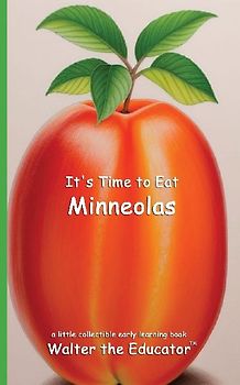 It's Time to Eat Minneolas