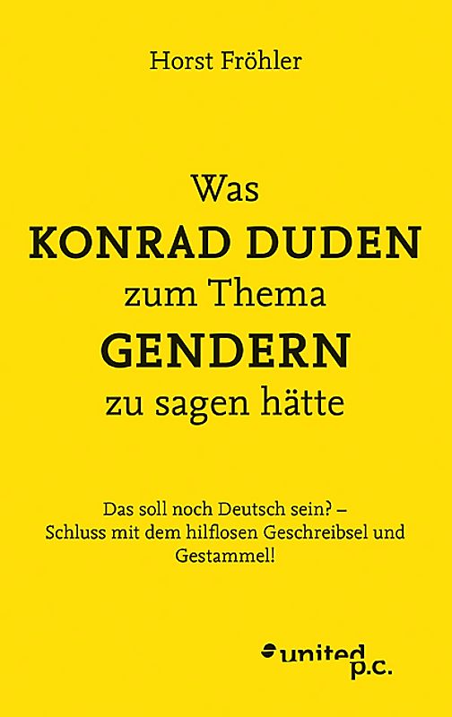 Was KONRAD DUDEN zum Thema GENDERN zu sagen hätte