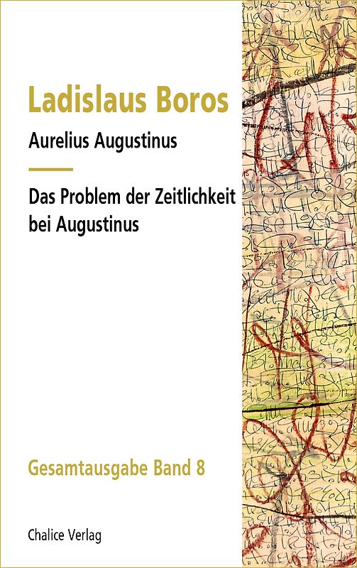 Einführung in Aurelius Augustinus | Mysterium temporis: Das Problem der Zeitlichkeit bei Augustinus