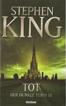 Der dunkle Turm: Band 3 - Tot - Stephen King [Weltbild]