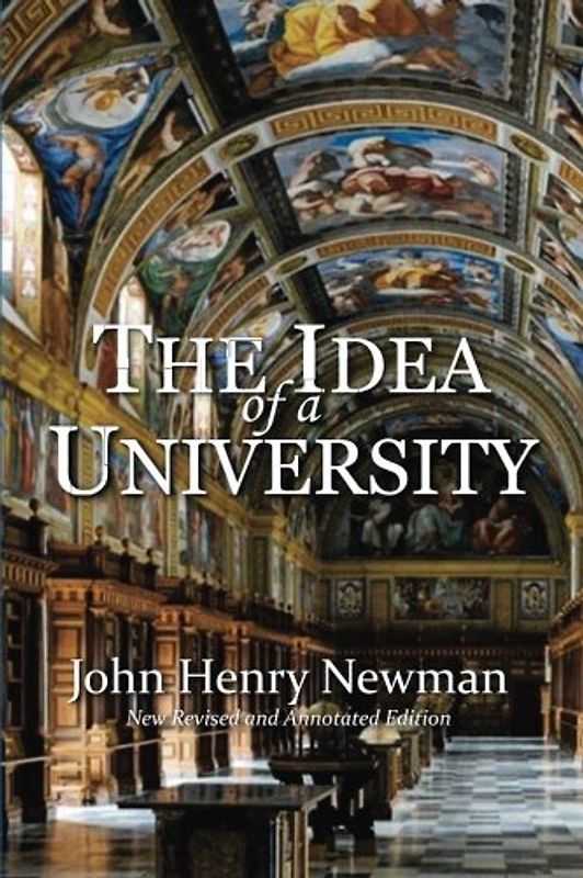 The Idea of a University: New Revised and Annotated Edition
