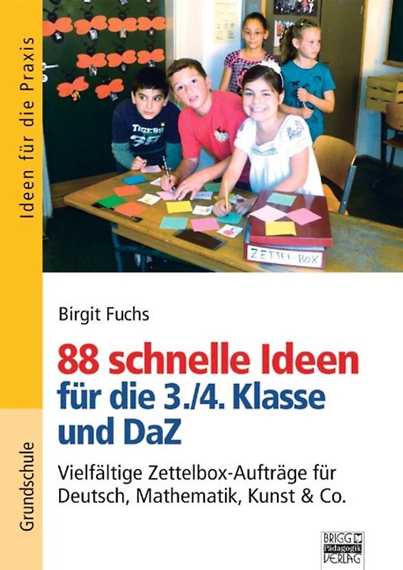 Ideen für die Praxis - Grundschule / 88 schnelle Ideen für die 3./4. Klasse und DaZ