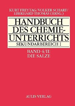 Handbuch des Chemieunterrichts. Sekundarbereich I / Band 4/II Die Salze