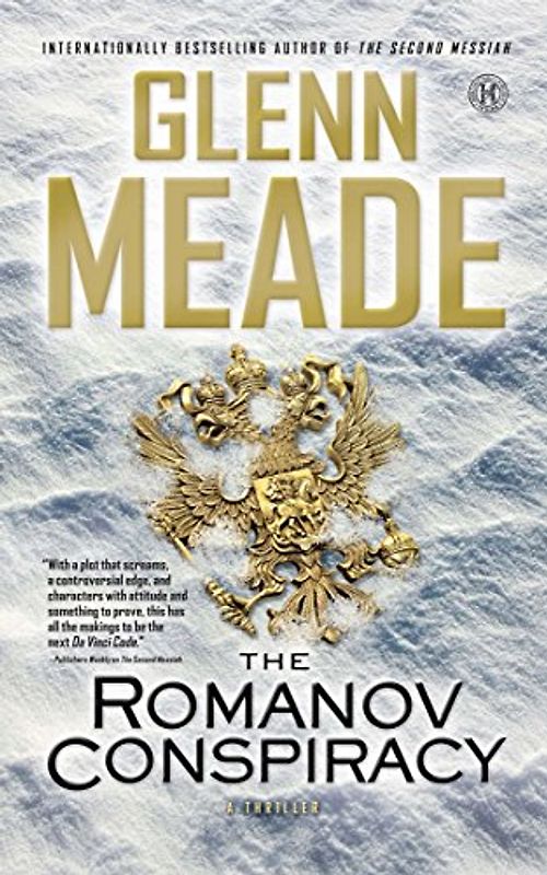 The Romanov Conspiracy: A Thriller - Meade, Glenn