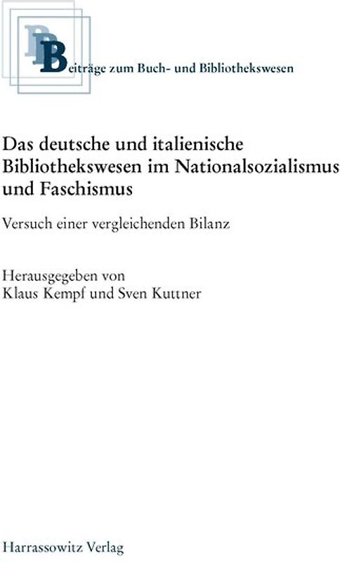 Das deutsche und italienische Bibliothekswesen im Nationalsozialismus und Faschismus