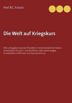 Die Welt auf Kriegskurs