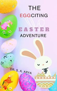 The Eggciting Easter Adventure
