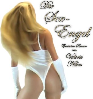 Die Sex-Engel - Erotischer Roman