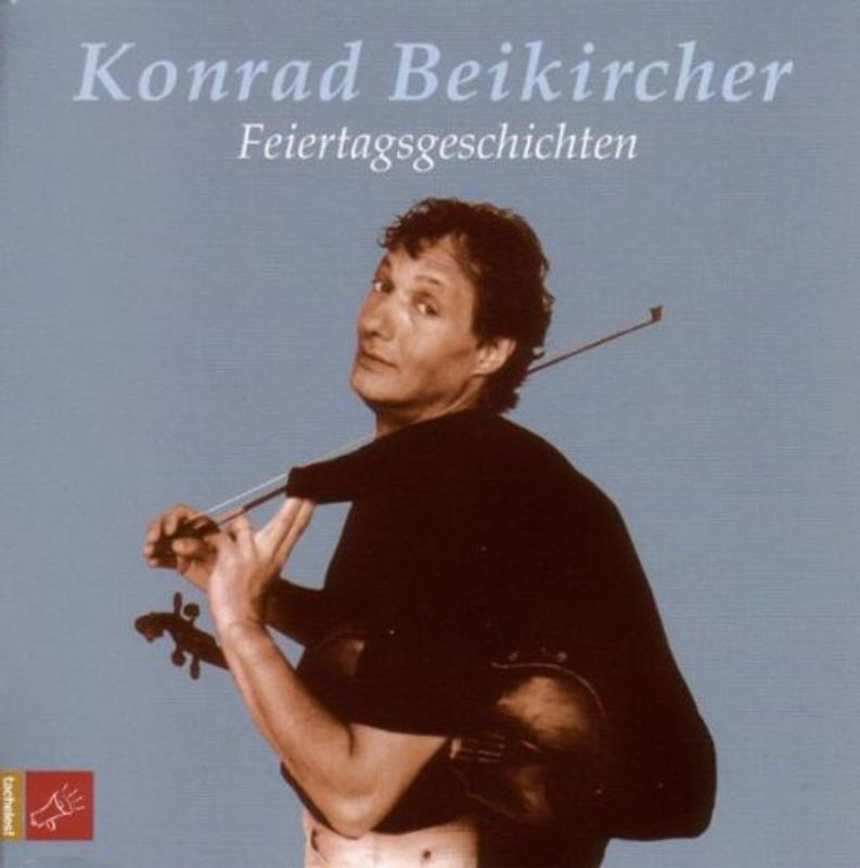 Konrad Beikircher - Feiertagsgeschichten