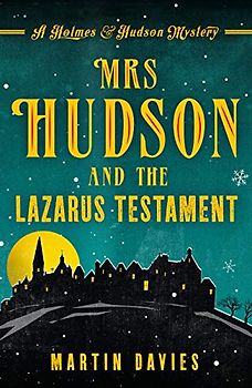 Mrs Hudson and the Lazarus Testament (A Holmes & Hudson Mystery, 3, Band 3)