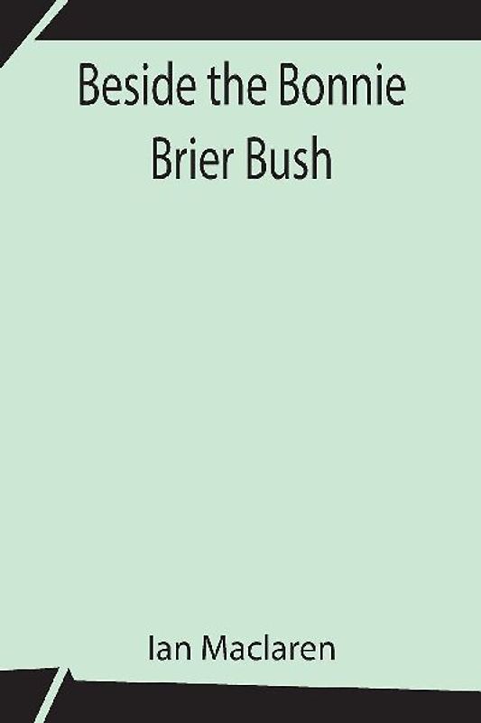 Beside The Bonnie Brier Bush