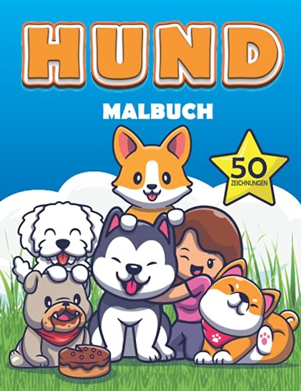 Hund Malbuch: 50 Wunderschöne Hunde Ausmalbilder, Spaß hunde malbuch für Erwachsene, Kinder, Mädchen und Jungen zur Entspannung