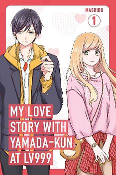 My Love Story with Yamada-kun at Lv999, Vol. 1