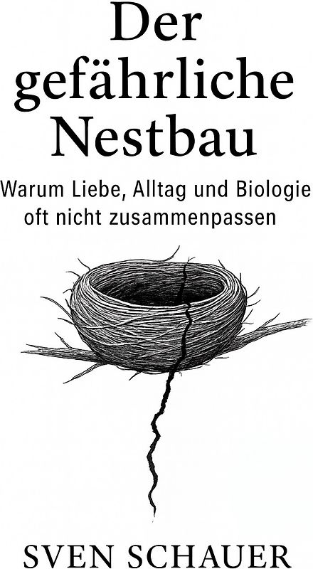 Der gefährliche Nestbau