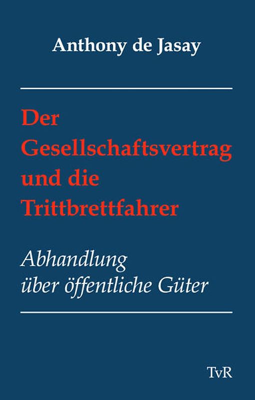 Der Gesellschaftsvertrag und die Trittbrettfahrer